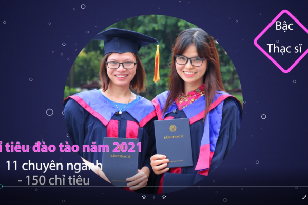 (Video) Giới thiệu các chương trình tuyển sinh sau đại học năm 2021 tại ĐHNN, ĐHQGHN