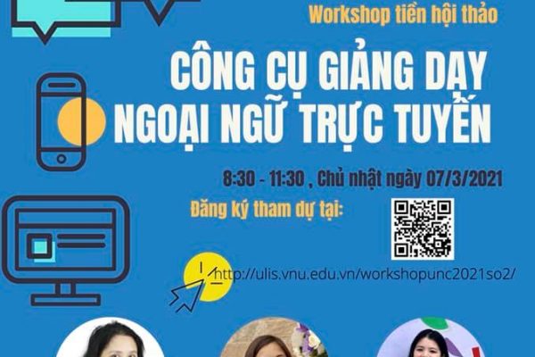 Đăng ký tham gia Workshop tiền hội thảo UNC2021 số 2: Công cụ dạy học ngoại ngữ trực tuyến