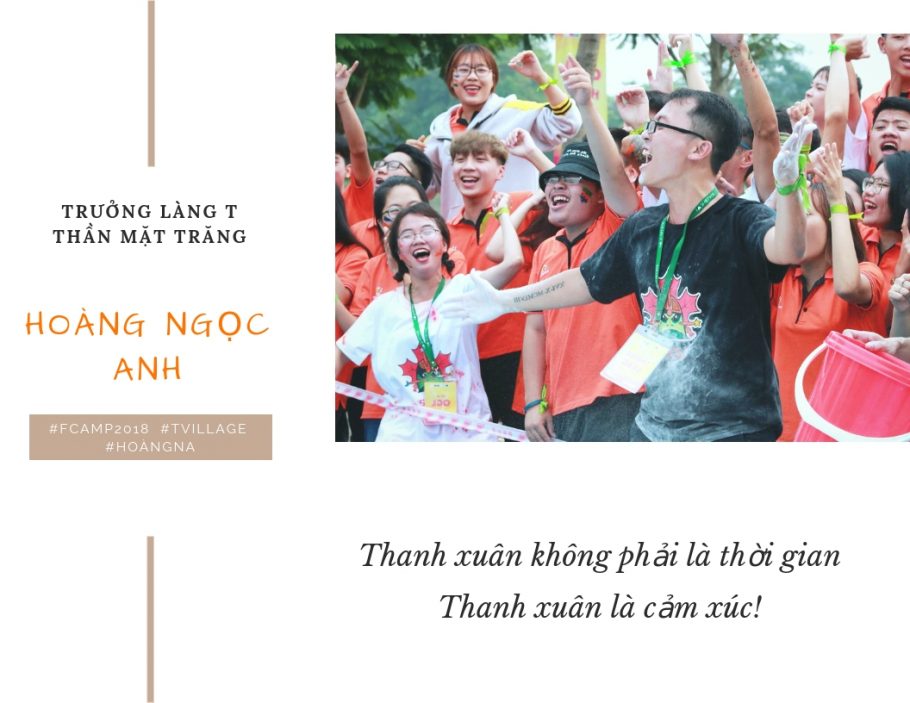 Trưởng làng T F-camp2018: Thanh xuân là cảm xúc!