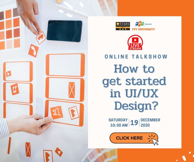 Cùng sinh viên trường F đi tìm lời giải cho câu hỏi “How to get started in UI/UX Design?”