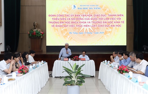 Uỷ ban Văn hóa, Giáo dục, Thanh niên, Thiếu niên và Nhi đồng của Quốc hội làm việc với Đại học Đà Nẵng về việc thực hiện Luật Giáo dục Đại học sửa đổi